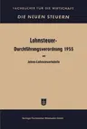 Lohnsteuer-Durchführungsverordnung: In Der Fassung Der Verordnung Vom 21. Dezember 1956. Mit Jahres- Und Monatslohnsteuertabelle 1957 (1957)