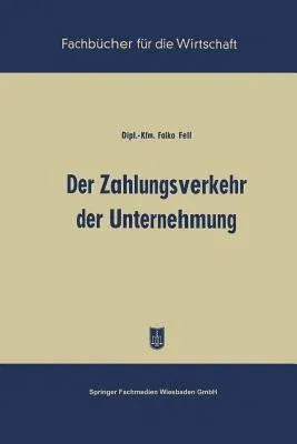 Der Zahlungsverkehr Der Unternehmung (1958)