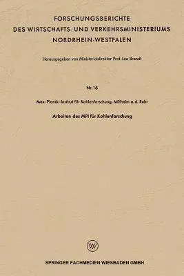 Arbeiten Des Mpi Für Kohlenforschung (1953)