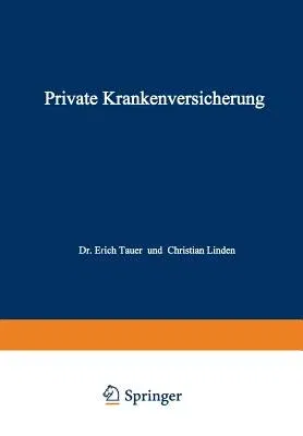 Private Krankenversicherung (Softcover Reprint of the Original 1st 1965)