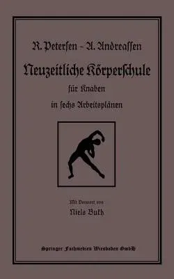 Neuzeitliche Körperschule: Für Knaben in Sechs Arbeitsplänen (1928)