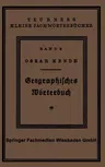 Geographisches Wörterbuch: Allgemeine Erdkunde (2. Aufl. 1928. Softcover Reprint of the Original 2nd 1928)