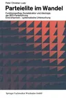 Parteielite Im Wandel: Funktionsaufbau, Sozialstruktur Und Ideologie Der Sed-Führung Eine Empirisch-Systematische Untersuchung (3. Aufl. 1968)