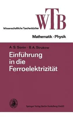 Einführung in Die Ferroelektrizität (1974)