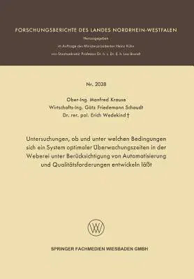 Untersuchungen, OB Und Unter Welchen Bedingungen Sich Ein System Optimaler Überwachungszeiten in Der Weberei Unter Berücksichtigung Von Automatisierun