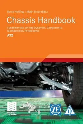 Chassis Handbook: Fundamentals, Driving Dynamics, Components, Mechatronics, Perspectives (Softcover Reprint of the Original 1st 2011)