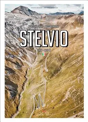 Porsche Drive: Stelvio: Pass Portraits; Italy 2757m