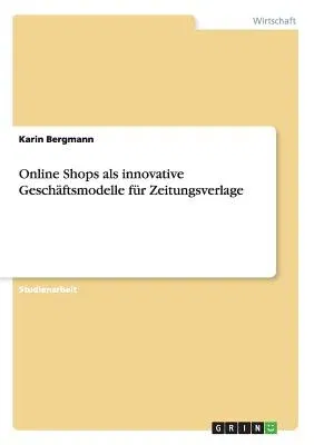 Online Shops als innovative Geschäftsmodelle für Zeitungsverlage