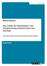 Eine Politik der Machtbalance. Der Friedensvertrag zwischen Rom und Karthago: Aus Sicht des Siegers am Ende des Zweiten Punischen Krieges