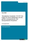 Europäische Geschichte 1919-39. Die Folgen des Ersten Weltkrieges und die globale, europapolitische und innenpolitische Perspektive: Vorlesungsmitschr