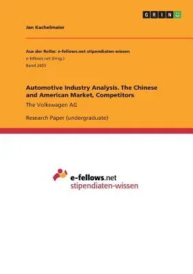 Automotive Industry Analysis. The Chinese and American Market, Competitors: The Volkswagen AG