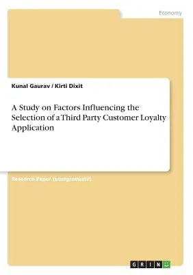 A Study on Factors Influencing the Selection of a Third Party Customer Loyalty Application