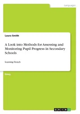 A Look into Methods for Assessing and Monitoring Pupil Progress in Secondary Schools: Learning French