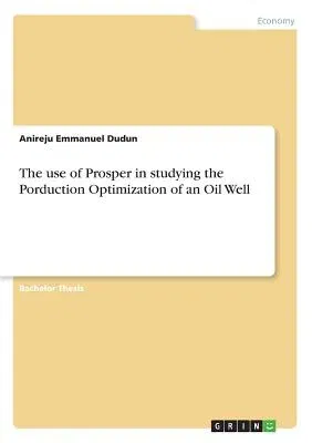 The use of Prosper in studying the Production Optimization of an Oil Well