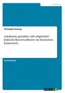 Anerkannt, geduldet oder abgelehnt? Jüdische Reserveoffiziere im Deutschen Kaiserreich