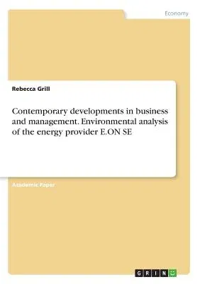 Contemporary developments in business and management. Environmental analysis of the energy provider E.ON SE