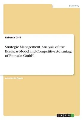 Strategic Management. Analysis of the Business Model and Competitive Advantage of Bionade GmbH