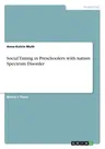 Social Timing in Preschoolers with Autism Spectrum Disorder