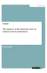 The impacts of the financial crisis on citizens trust in institutions