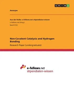 Non-Covalent Catalysis and Hydrogen Bonding