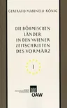 Die Bohmischen Lander in Den Wiener Zeitschriften Und Almanachen Des Vormarz (1805-1848): Tschechische Nationale Wiedergeburt - Kultur- Und Landeskund