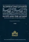 Agypten Und Levante /Egypt and the Levant. Internationale Zeitschrift... / Agypten Und Levante /Egypt and the Levant. XVIII/2008: Internationale Zeits