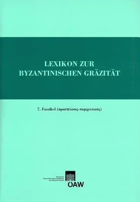 Lexikon Zur Byzantinischen Grazitat, Faszikel 7