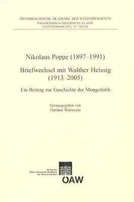 Nikolaus Poppe (1897-1991) Briefwechsel Mit Walther Heissig (1913-2005): Ein Beitrag Zur Geschichte Der Mongolistik