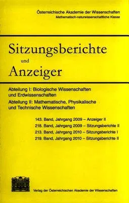 Sitzungsberichte Und Anzeiger Der Mathematisch-Naturwissenschaftlichen Klasse, Jahrgang 2009/2010: Abteilung I: Biologische Wissenschaften Und Erdwiss