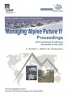 Managing Alpine Future II 'inspire and Drive Sustainable Mountain Regions': Proceedings of the Innsbruck Conference November 21-23, 2011