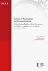 Landscape Archaeology in Southern Caucasia. Finding Common Ground in Diverse Environments: Proceedings of the Workshop Held at 10th Icaane in Vienna,