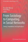 From Sociology to Computing in Social Networks: Theory, Foundations and Applications