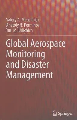 Global Aerospace Monitoring and Disaster Management