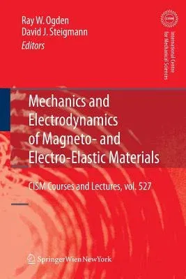 Mechanics and Electrodynamics of Magneto- And Electro-Elastic Materials (2011)