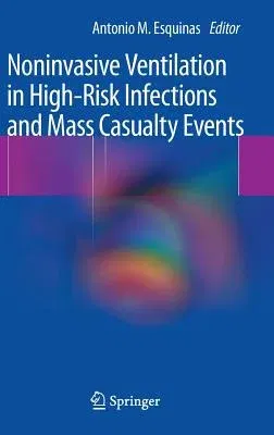 Noninvasive Ventilation in High-Risk Infections and Mass Casualty Events (2014)