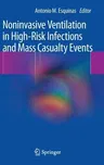 Noninvasive Ventilation in High-Risk Infections and Mass Casualty Events (2014)