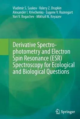 Derivative Spectrophotometry and Electron Spin Resonance (Esr) Spectroscopy for Ecological and Biological Questions (2013)