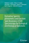 Derivative Spectrophotometry and Electron Spin Resonance (Esr) Spectroscopy for Ecological and Biological Questions (2013)