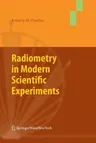 Radiometry in Modern Scientific Experiments (2011)