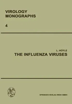 The Influenza Viruses (Softcover Reprint of the Original 1st 1968)