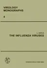 The Influenza Viruses (Softcover Reprint of the Original 1st 1968)