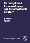 Paraneoplasien, Tumorsyntropien Und Tumorsyndrome Der Haut (Softcover Reprint of the Original 1st 1978)