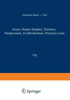 Zoster - Herpes Simplex - Psoriasis Parapsoriasis - Erythrodermien Pityriasis Rosea (Softcover Reprint of the Original 1st 1928)