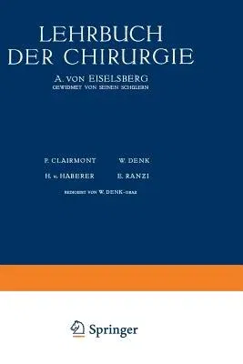 Lehrbuch Der Chirurgie: Erster Band (Softcover Reprint of the Original 1st 1930)