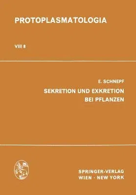 Sekretion Und Exkretion Bei Pflanzen (Softcover Reprint of the Original 1st 1969)