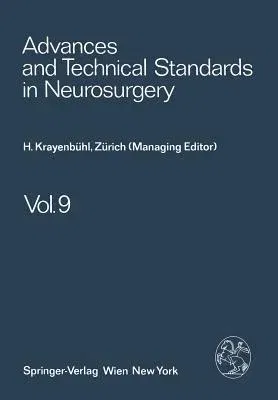 Advances and Technical Standards in Neurosurgery: Volume 9 (Softcover Reprint of the Original 1st 1982)