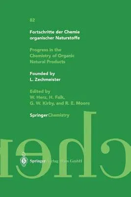 Fortschritte Der Chemie Organischer Naturstoffe / Progress in the Chemistry of Organic Natural Products (Softcover Reprint of the Original 1st 2001)