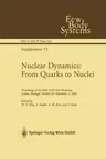 Nuclear Dynamics: From Quarks to Nuclei: Proceedings of the Xxth Cfif Fall Workshop, Lisbon, Portugal, October 31--November 2, 2002 (Softcover Reprint