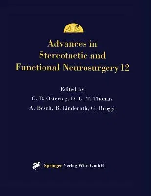 Advances in Stereotactic and Functional Neurosurgery 12: Proceedings of the 12th Meeting of the European Society for Stereotactic and Functional Neuro