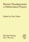 Recent Developments in Mathematical Physics (Softcover Reprint of the Original 1st 1973)